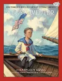 Un niño llamado FDR: Cómo Franklin D. Roosevelt llegó a cambiar América - A Boy Named FDR: How Franklin D. Roosevelt Grew Up to Change America