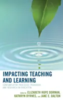 Impacto en la enseñanza y el aprendizaje: Prácticas contemplativas, pedagogía e investigación en educación - Impacting Teaching and Learning: Contemplative Practices, Pedagogy, and Research in Education