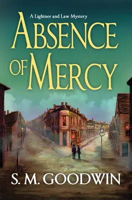 La ausencia de piedad: Un misterio de Lightner y Law - Absence of Mercy: A Lightner and Law Mystery