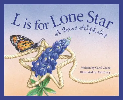 L de Lone Star: Un abecedario tejano - L Is for Lone Star: A Texas Alphabet