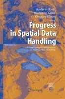 Avances en el tratamiento de datos espaciales: 12º Simposio Internacional sobre Tratamiento de Datos Espaciales - Progress in Spatial Data Handling: 12th International Symposium on Spatial Data Handling