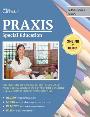 Praxis Educación Especial Conocimientos Básicos y Aplicaciones (5354) Guía de Estudio: Praxis II Special Education Exam Prep for Mild to Moderate (5543), & Seve - Praxis Special Education Core Knowledge and Applications (5354) Study Guide: Praxis II Special Education Exam Prep for Mild to Moderate (5543), & Seve