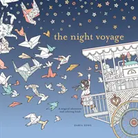 El viaje nocturno: Una aventura mágica y un libro para colorear - The Night Voyage: A Magical Adventure and Coloring Book