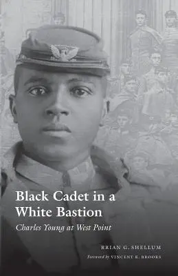 Cadete negro en un bastión blanco: Charles Young en West Point - Black Cadet in a White Bastion: Charles Young at West Point