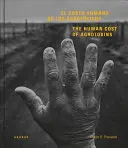 El coste humano de las agrotoxinas - The Human Cost of Agrotoxins