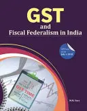 Gst y federalismo fiscal en la India - Gst and Fiscal Federalism in India