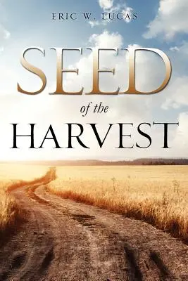 La semilla de la cosecha - Seed of the Harvest