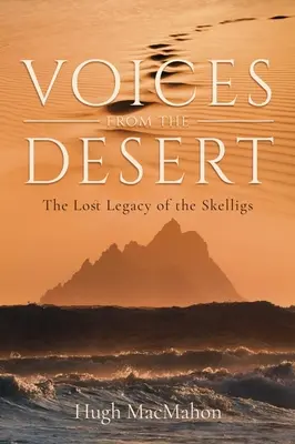 Voces del desierto: El legado perdido de las Skelligs - Voices from the Desert: The Lost Legacy of the Skelligs