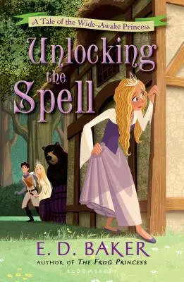 Abrir el hechizo: El cuento de la princesa despierta - Unlocking the Spell: A Tale of the Wide-Awake Princess