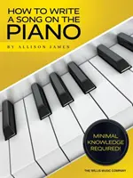 Cómo escribir una canción al piano - How to Write a Song on the Piano