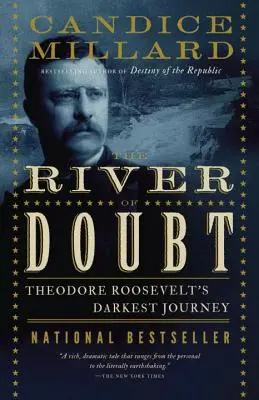 El río de la duda: El viaje más oscuro de Theodore Roosevelt - The River of Doubt: Theodore Roosevelt's Darkest Journey