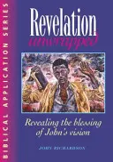 Revelation Unwrapped - Revelando la bendición de la visión de Juan - Revelation Unwrapped - Revealing the blessing of John's vision