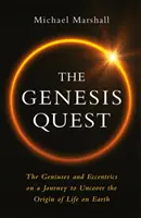 Genesis Quest - Los genios y excéntricos en un viaje para descubrir el origen de la vida en la Tierra - Genesis Quest - The Geniuses and Eccentrics on a Journey to Uncover the Origin of Life on Earth