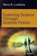 Explorar la ciencia a través de la ciencia ficción - Exploring Science Through Science Fiction