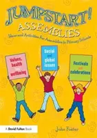 ¡Jumpstart! Asambleas: Ideas y actividades para asambleas en escuelas primarias - Jumpstart! Assemblies: Ideas and Activities for Assemblies in Primary Schools