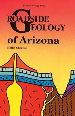 Geología de carreteras de Arizona - Roadside Geology of Arizona