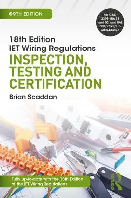 Iet Wiring Regulations: Inspección, pruebas y certificación - Iet Wiring Regulations: Inspection, Testing and Certification