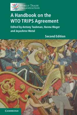 Manual sobre el Acuerdo de la OMC relativo a los viajes - A Handbook on the Wto Trips Agreement