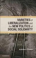 Variedades de liberalización y la nueva política de solidaridad social - Varieties of Liberalization and the New Politics of Social Solidarity