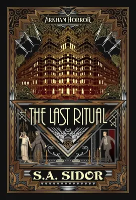 El último ritual: una novela de Arkham Horror - The Last Ritual: An Arkham Horror Novel