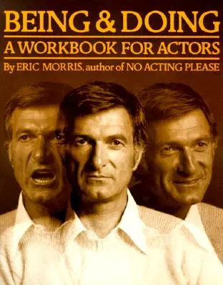 Ser y hacer: Cuaderno de trabajo para actores - Being and Doing: A Workbook for Actors