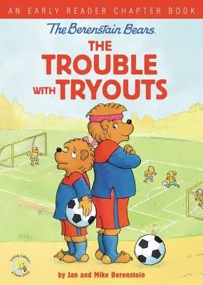 Los Osos Berenstain El Problema con las Pruebas: Un libro de lectura temprana - The Berenstain Bears the Trouble with Tryouts: An Early Reader Chapter Book