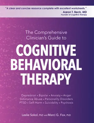 The Comprehensive Clinician's Guide to Cognitive Behavioral Therapy (La guía clínica completa de la terapia cognitivo-conductual) - The Comprehensive Clinician's Guide to Cognitive Behavioral Therapy