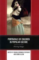 Representaciones de niños en la cultura popular: Imágenes fugaces - Portrayals of Children in Popular Culture: Fleeting Images