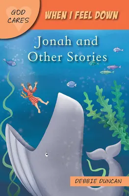 Cuando me siento deprimido: Jonás y otras historias - When I Feel Down: Jonah and Other Stories