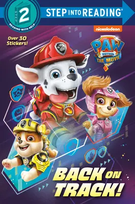 La Patrulla Canina: La película: ¡De vuelta a la pista! (La Patrulla Canina) - Paw Patrol: The Movie: Back on Track! (Paw Patrol)