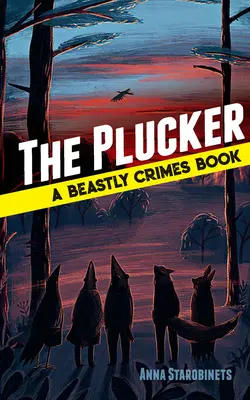 El desplumador: Un Libro de Crímenes Bestiales (#4) - The Plucker: A Beastly Crimes Book (#4)