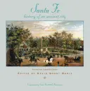 Santa Fe: Historia de una ciudad antigua, edición revisada y ampliada - Santa Fe: History of an Ancient City, Revised and Expanded Edition