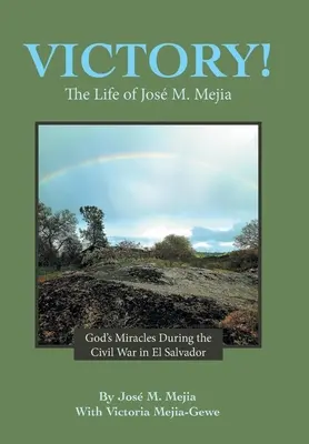 ¡Victoria! La vida de Jos M. Mejia - Victory!: The Life of Jos M. Mejia