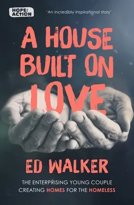 Una casa construida con amor: El equipo emprendedor que crea hogares para los sin techo - A House Built on Love: The enterprising team creating homes for the homeless