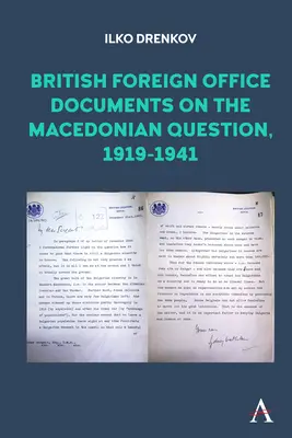 Documentos del Foreign Office británico sobre la cuestión macedonia, 1919-1941 - British Foreign Office Documents on the Macedonian Question, 1919-1941