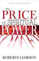 El precio del poder espiritual: Colección de cuatro bestsellers completos en un solo volumen - The Price of Spiritual Power: A Collection of Four Complete Bestsellers in One Volume