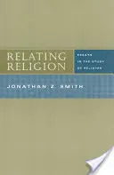 Relacionar la religión: Ensayos sobre el estudio de la religión - Relating Religion: Essays in the Study of Religion