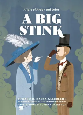 A Big Stink: A Tale of Ardor and Odor (Un gran hedor: una historia de ardor y olor) - A Big Stink: A Tale of Ardor and Odor