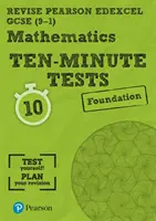 Pearson REVISE Edexcel GCSE (9-1) Maths Foundation Ten-Minute Tests - para aprendizaje en casa, evaluaciones 2021 y exámenes 2022 - Pearson REVISE Edexcel GCSE (9-1) Maths Foundation Ten-Minute Tests - for home learning, 2021 assessments and 2022 exams