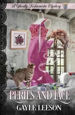 Peligros y encajes Un misterio fantasmagórico - Perils and Lace: A Ghostly Fashionista Mystery