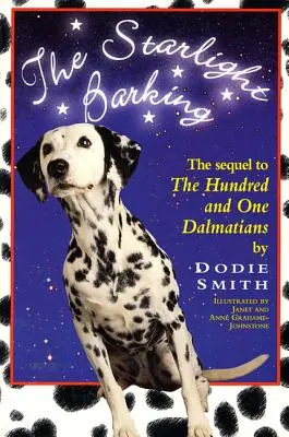 Ladridos a la luz de las estrellas: La secuela de Ciento un dálmatas - Starlight Barking: The Sequel to the Hundred and One Dalmatians