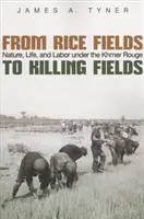 De los arrozales a los campos de exterminio: Naturaleza, vida y trabajo bajo los Jemeres Rojos - From Rice Fields to Killing Fields: Nature, Life, and Labor Under the Khmer Rouge