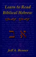 Aprenda hebreo bíblico: Una guía para aprender el alfabeto hebreo, el vocabulario y la estructura de las frases de la Biblia hebrea - Learn Biblical Hebrew: A Guide to Learning the Hebrew Alphabet, Vocabulary and Sentence Structure of the Hebrew Bible