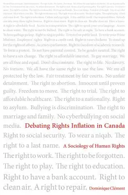 Debatiendo la inflación de derechos en Canadá: Una sociología de los derechos humanos - Debating Rights Inflation in Canada: A Sociology of Human Rights