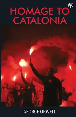 Homenaje a Cataluña - Homage To Catalonia