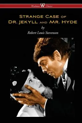 El extraño caso del Dr. Jekyll y el Sr. Hyde (Edición Clásica Wisehouse) - Strange Case of Dr. Jekyll and Mr. Hyde (Wisehouse Classics Edition)