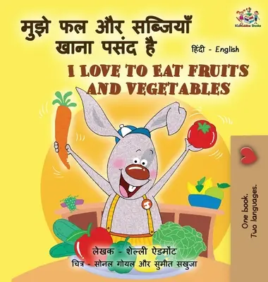 I Love to Eat Fruits and Vegetables (Libro bilingüe hindi-inglés para niños) - I Love to Eat Fruits and Vegetables (Hindi English Bilingual Books for Kids)