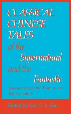 Cuentos chinos clásicos de lo sobrenatural y lo fantástico - Classical Chinese Tales of the Supernatural and the Fantastic