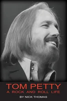 Tom Petty: Una vida de rock and roll - Tom Petty: A Rock And Roll Life