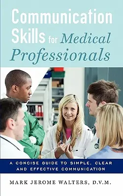 Habilidades de comunicación para profesionales de la medicina - Communication Skills for Medical Professionals